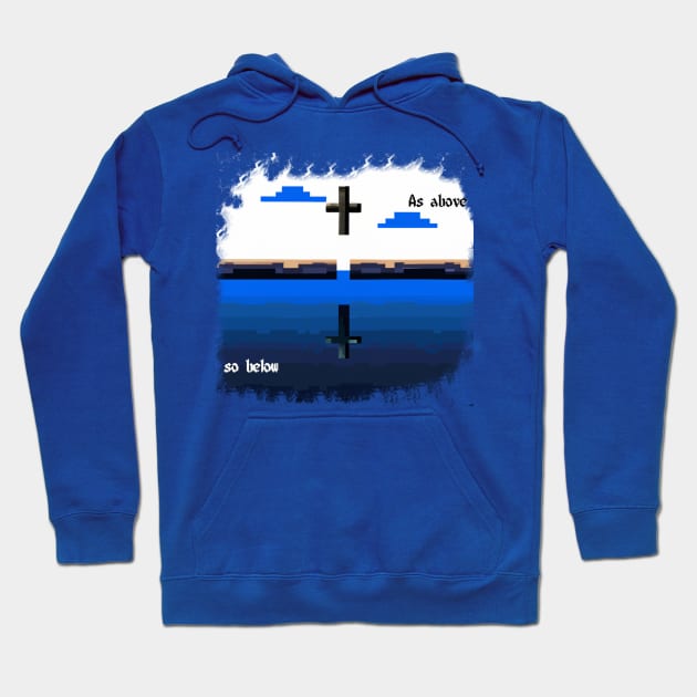 As Above So Below Hoodie by 3ric-